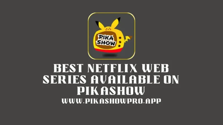 Netflix web series available on Pikashow