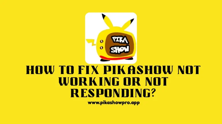 Fix Pikashow Not Working